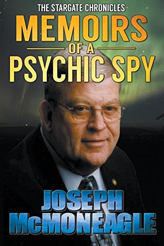 The Stargate Chronicles: Memoirs of a Psychic Spy