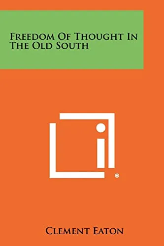 The Freedom-Of-Thought Struggle In The Old South