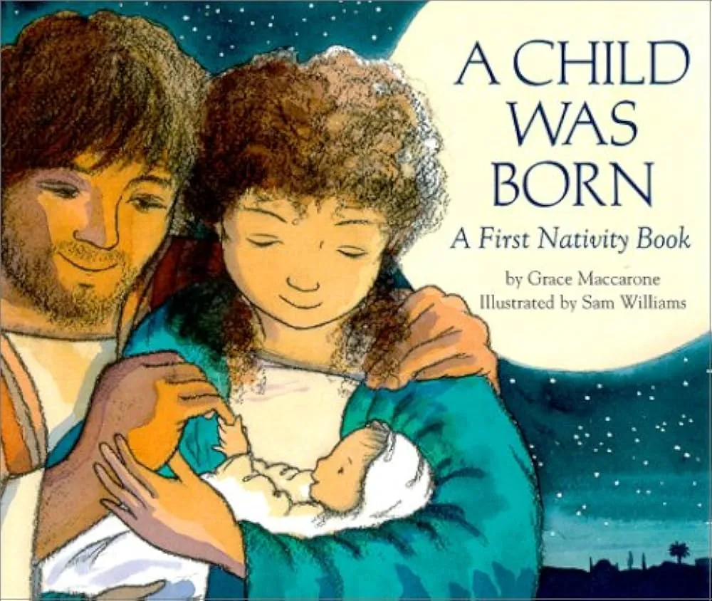 A Child Was Born : A First Nativity Book