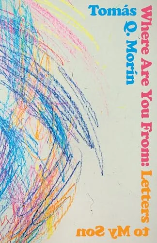 Where Are You From: Letters to My Son