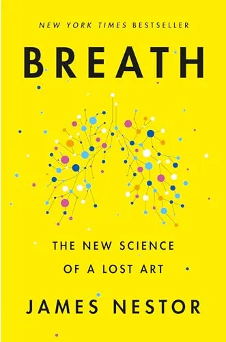 BREATH : A New Science Of A Lost Art