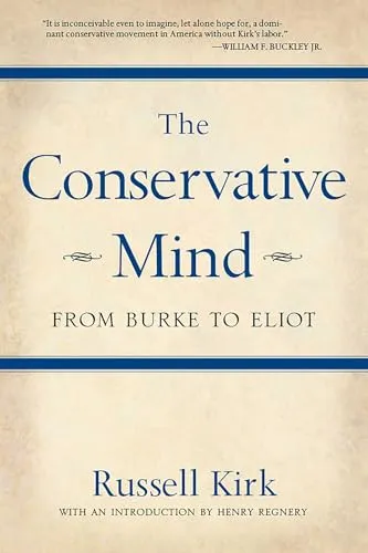 The Conservative Mind: From Burke to Eliot